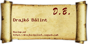 Drajkó Bálint névjegykártya